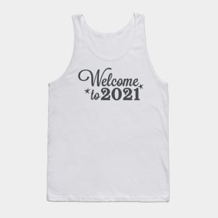 welcome 2021 Tank Top